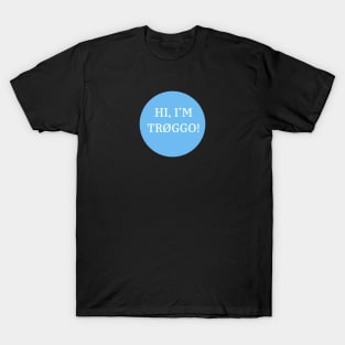 Tr0ggo! T-Shirt